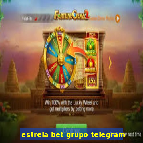 estrela bet grupo telegram